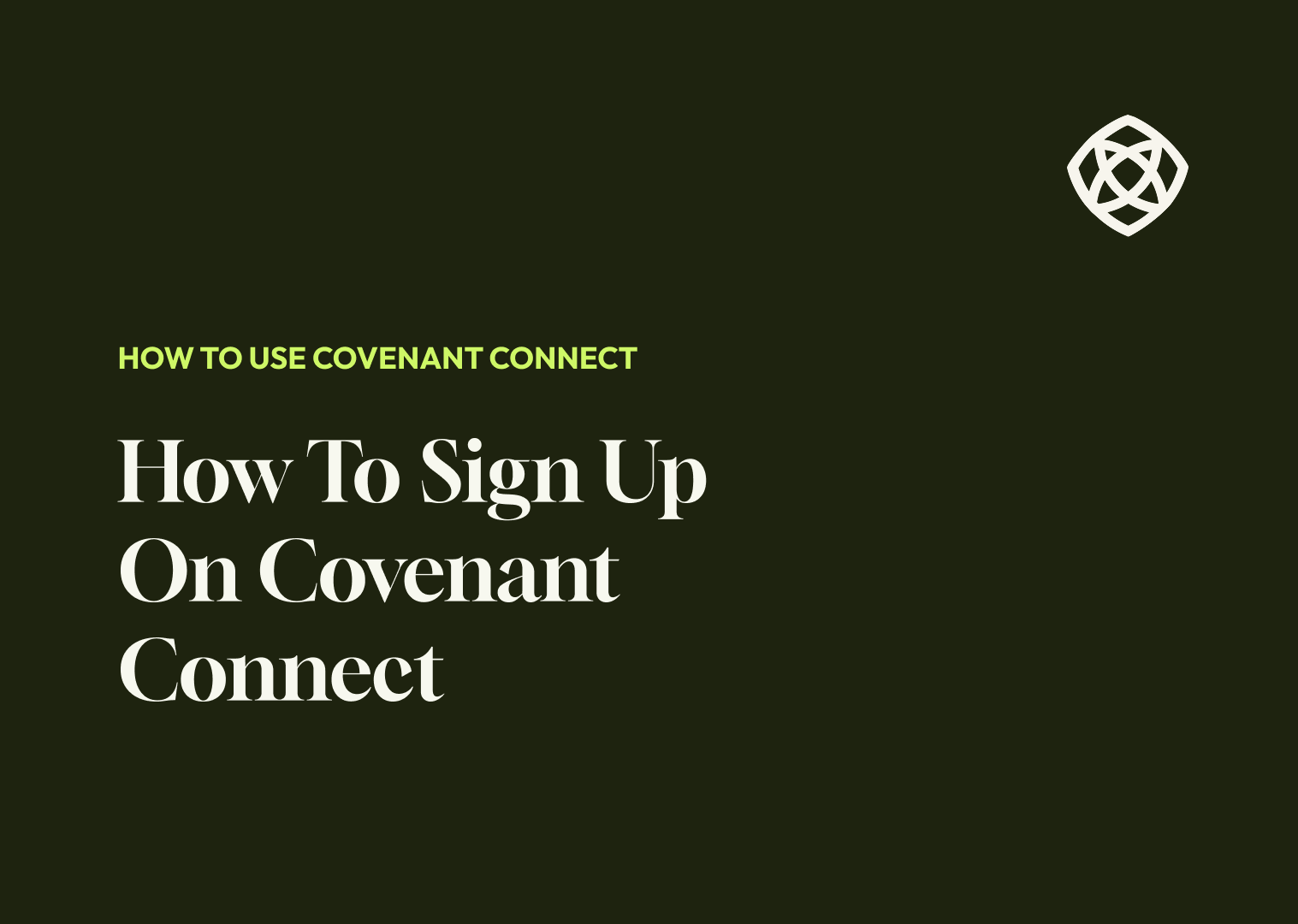 How To Sign Up On Covenant Connect