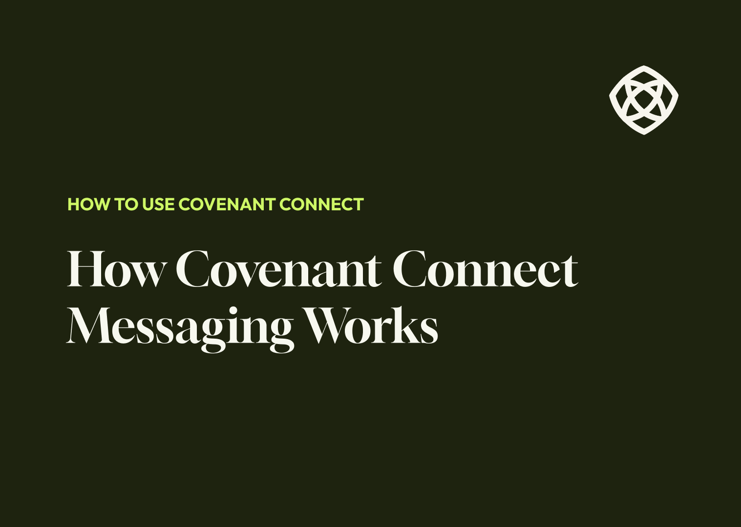 How Covenant Connect Messaging Works