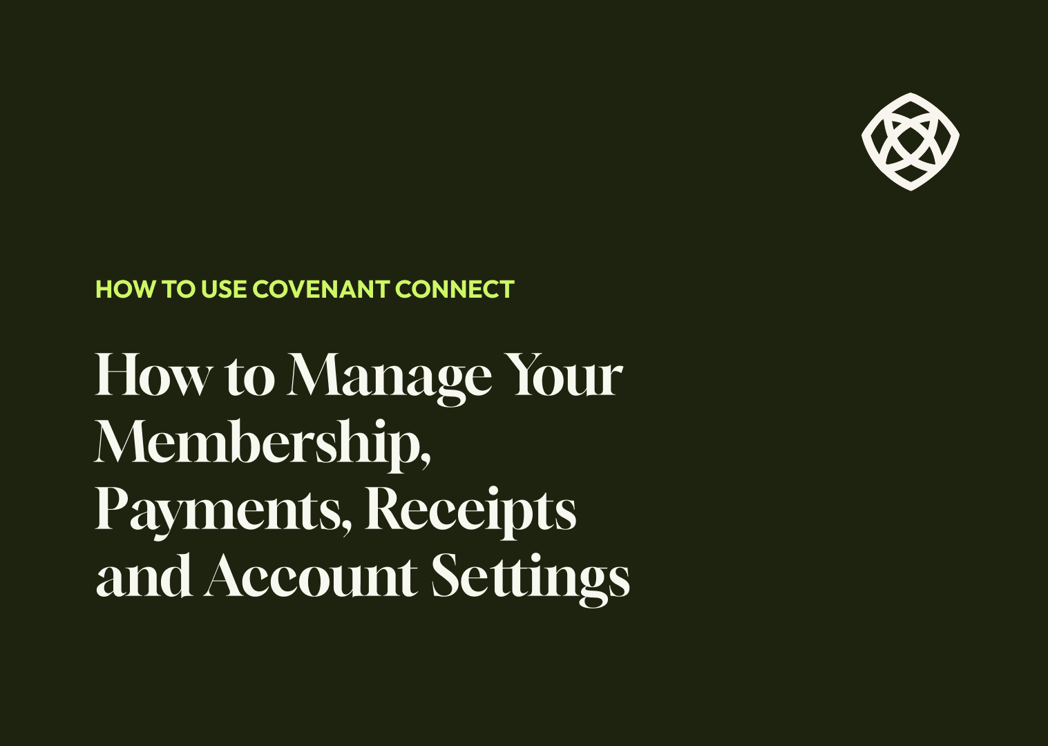 How to Manage Your Membership, Payments, Receipts and Account Settings